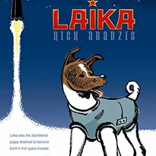 download EBOOK 🖋️ Laika by  Nick Abadzis &  Nick Abadzis [KINDLE PDF EBOOK EPUB]