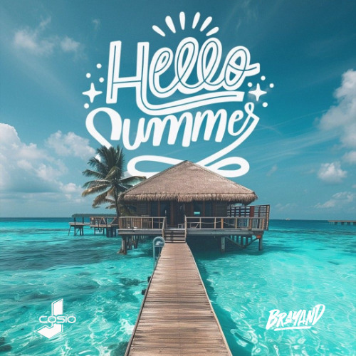 HELLO SUMMER 05 - DJ COSIO X DJ BRAYAND