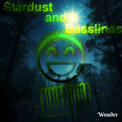 Stardust and Basslines