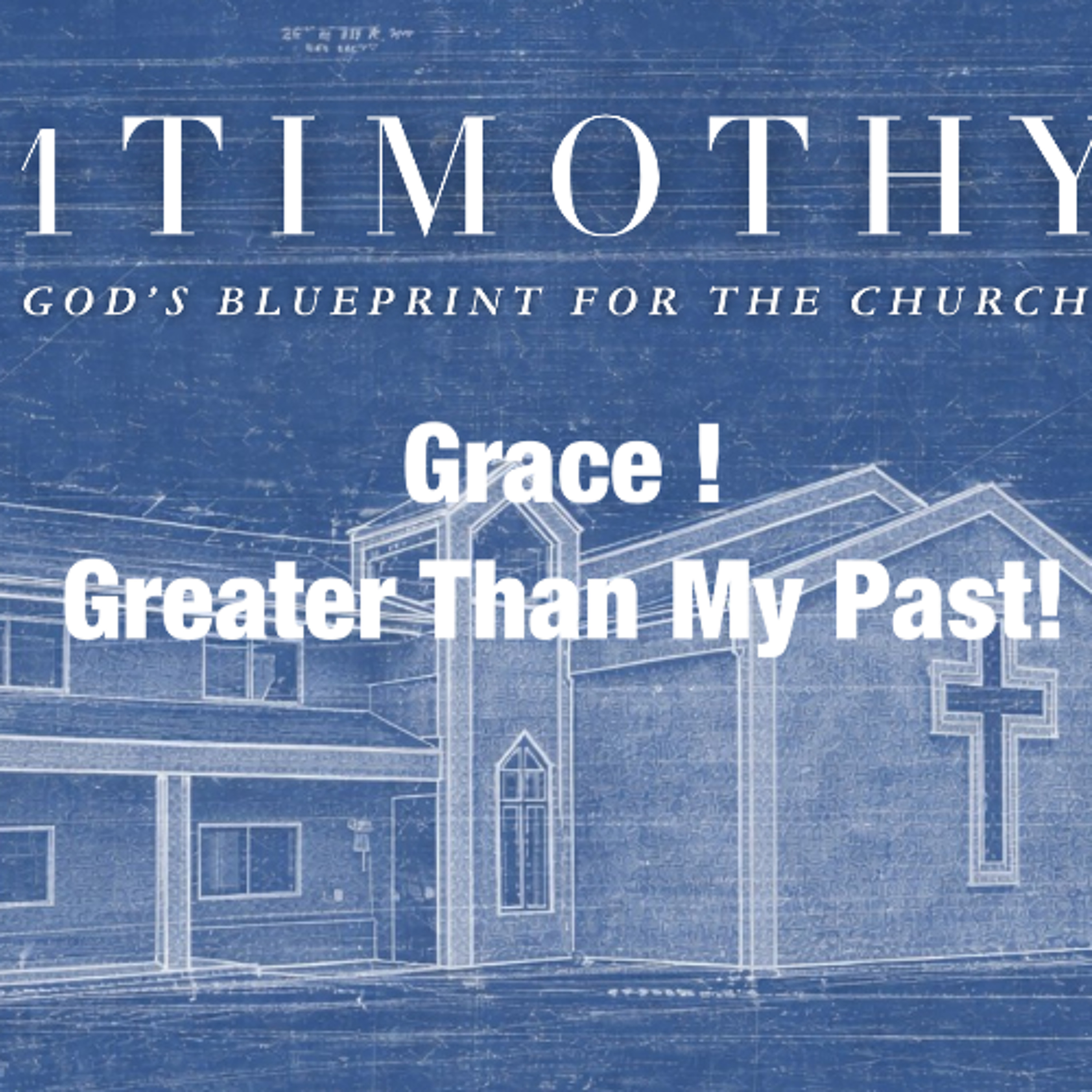 Apr 26/26 | 1 Tim 1-12-20 | Grace ! Greater Than My Past!  | Meldon Lutzer episode artwork