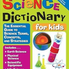 @ Science Dictionary for Kids: The Essential Guide to Science Terms, Concepts, and Strategies +  Lau
