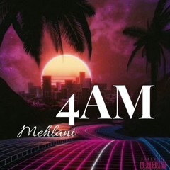 4AM - Mehlani