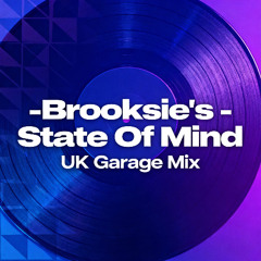 Brooksies- State Of Mind- Uk Garage Mix