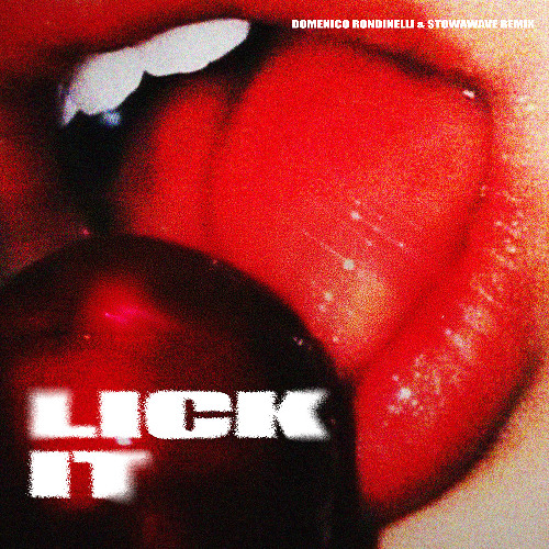 20 Fingers - Lick It (Domenico Rondinelli & STOWAWAVE Remix) [Free Download]