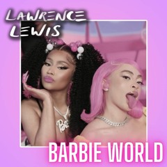 Nicki Minaj, Ice Spice, Aqua - Barbie World (LAWRENCE LEWIS Remix)