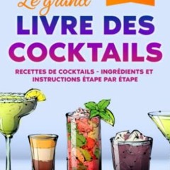 [Télécharger le livre] Le grand livre des cocktails: Recettes de cocktails - Ingrédients et instr
