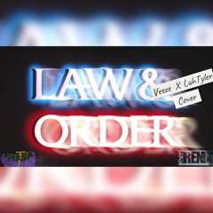 Law & Order (Veeze X Luh Tyler cover)
