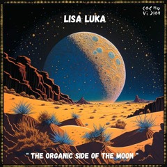 C๏sʍ๏cast ★ 178 | Lisa Luka | The Organic side of the Moon