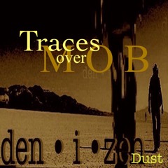 Traces Over M.O.B. (Lite it Up remix)