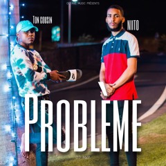 Ton Cousin Feat Niito & DJ MKY - Probleme [Official Audio]