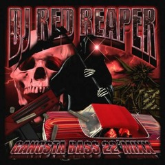 GANGSTA BASS 22'MIXX