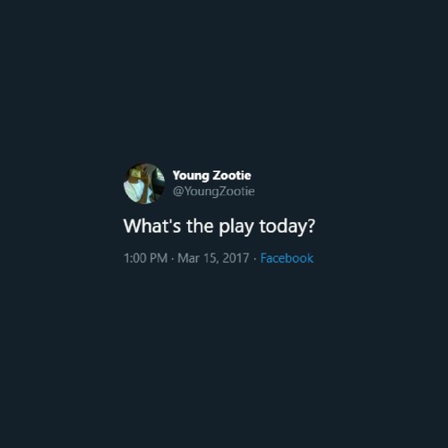 WHATS THE PLAY IS TODAY
