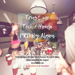 Trust Me - Fab Massio Extended Mix PRD BY ALGON