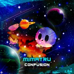 Mimatru - Confusion