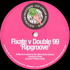Double 99 vs Fixate - Ripgroove