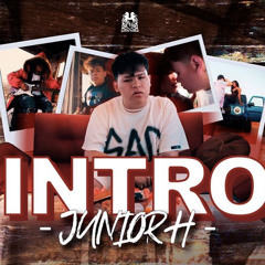 Intro - Junior H