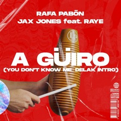 Rafa Pabon, Jax Jones - A Guiro x You Dont Know Me (Delak Mashup)