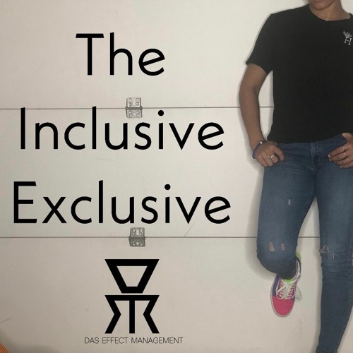 The Inclusive Exclusive Episode 3