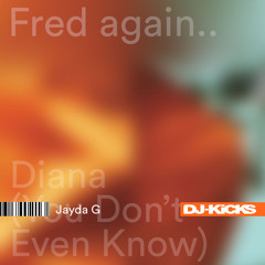 Fred again.. - Diana (You Don't Even Know)