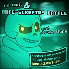 i'm sans. + Bone-Scrapin' Battle! (Vol. 2) (+FLP)