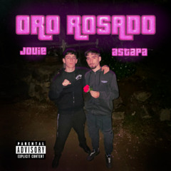 Oro Rosado (ft. astapa)