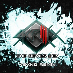 SKRILLEX & WOLFGANG GARTNER - THE DEVIL'S DEN (Vexno Remix)
