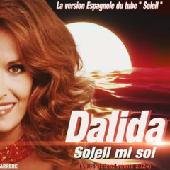 Dalida / Soleil mi sol (1984 reload remix 2024)