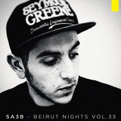 Sa3b - Beirut Nights Vol.33