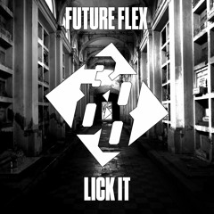 Future Flex - Lick It