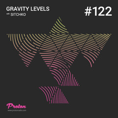 @ Gravity Levels #122 (Proton Radio)