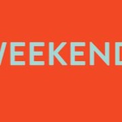 Gotta Use the Weekends More