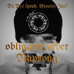 Dr. Pee - obligatorischer Rapsong (prod. by Groovy Joe)