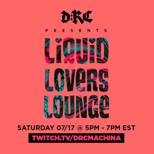 Liquid Lovers Lounge (EP17|JULY17|2021)