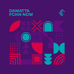DAMATTA - FCKN NOW