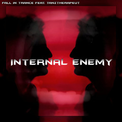 Internal enemy (feat. TanzTherapeut)