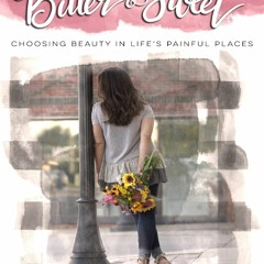 download⚡️[EBOOK]❤️ At the Corner of Bitter & Sweet: Choosing Beauty in Life's Painful