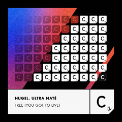 HUGEL, Ultra Naté - Free (You Got To Live)