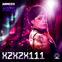 AMNEZIA PODCAST: TECHNO MEMORY #075 | XZXZX111