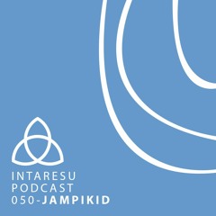 Intaresu Podcast 050 - Jampikid