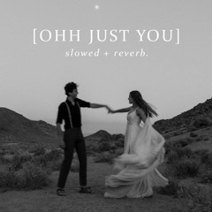 ooh just you ~ lê thiện hiếu (slowed + reverb)