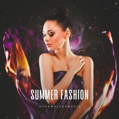Summer Fashion - Upbeat House and Stylish Background Music (FREE DOWNLOAD)