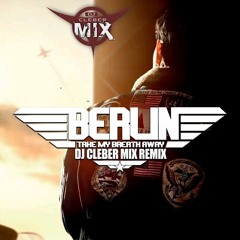 Berlin - Take My Breath Away (Dj Cleber Mix Remix - Top Gun)