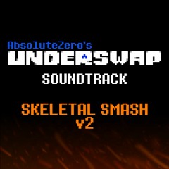 AbsoluteZero's Underswap - Skeletal Smash v2 (By DropLikeAnECake)
