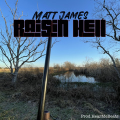 Raisin’ Hell (Prod.Hearmebeats)