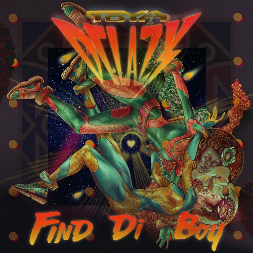Toya Delazy - Find Di Boy