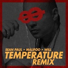 Sean Paul - Temperature (MALIFOO & Will REMIX)