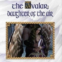 ✔PDF⚡️ The Avalar: Daughter of the Air: A Stories from the Mist Novel