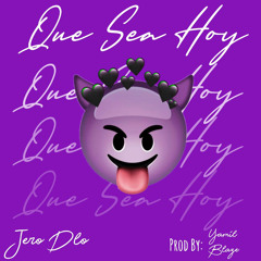 Jero DLO - Que Sea Hoy (Yamil  Blaze)