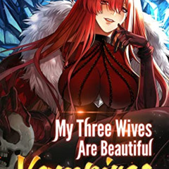 download KINDLE 📤 My Three Wives Are Beautiful Vampires: Book21 by  Victor _Weismann