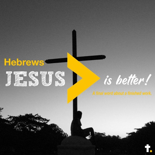 Stream Christ City Church Dublin | Listen to Hebrews: Jesus Is Better ...